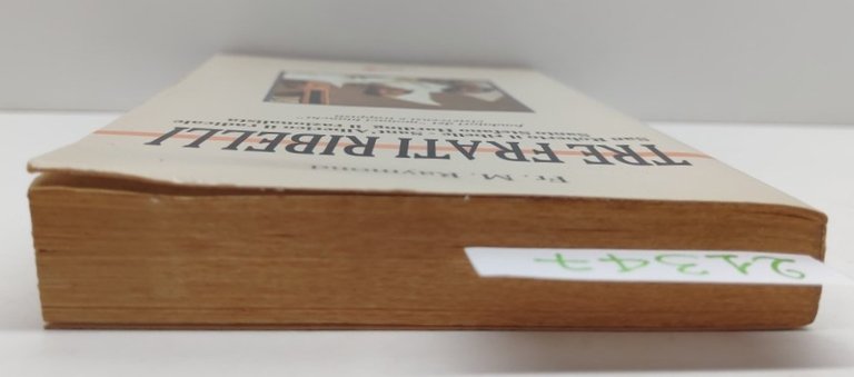 Fr. M. Raymond Tre frati ribelli San Paolo 6° edizione …