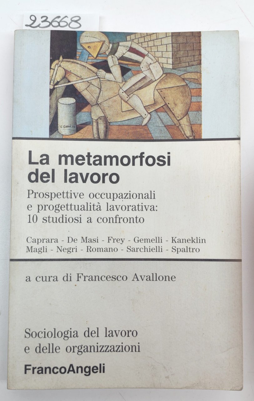 Francesco Avallone La metamorfosi del lavoro Franco Angeli 1995 | Immagine principale