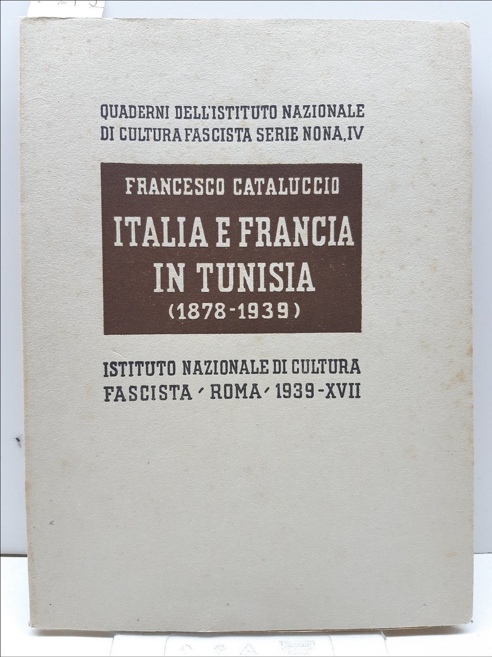 Francesco Cataluccio Italia e Francia in Tunisia 1878-1939 Istituto Nazionale …