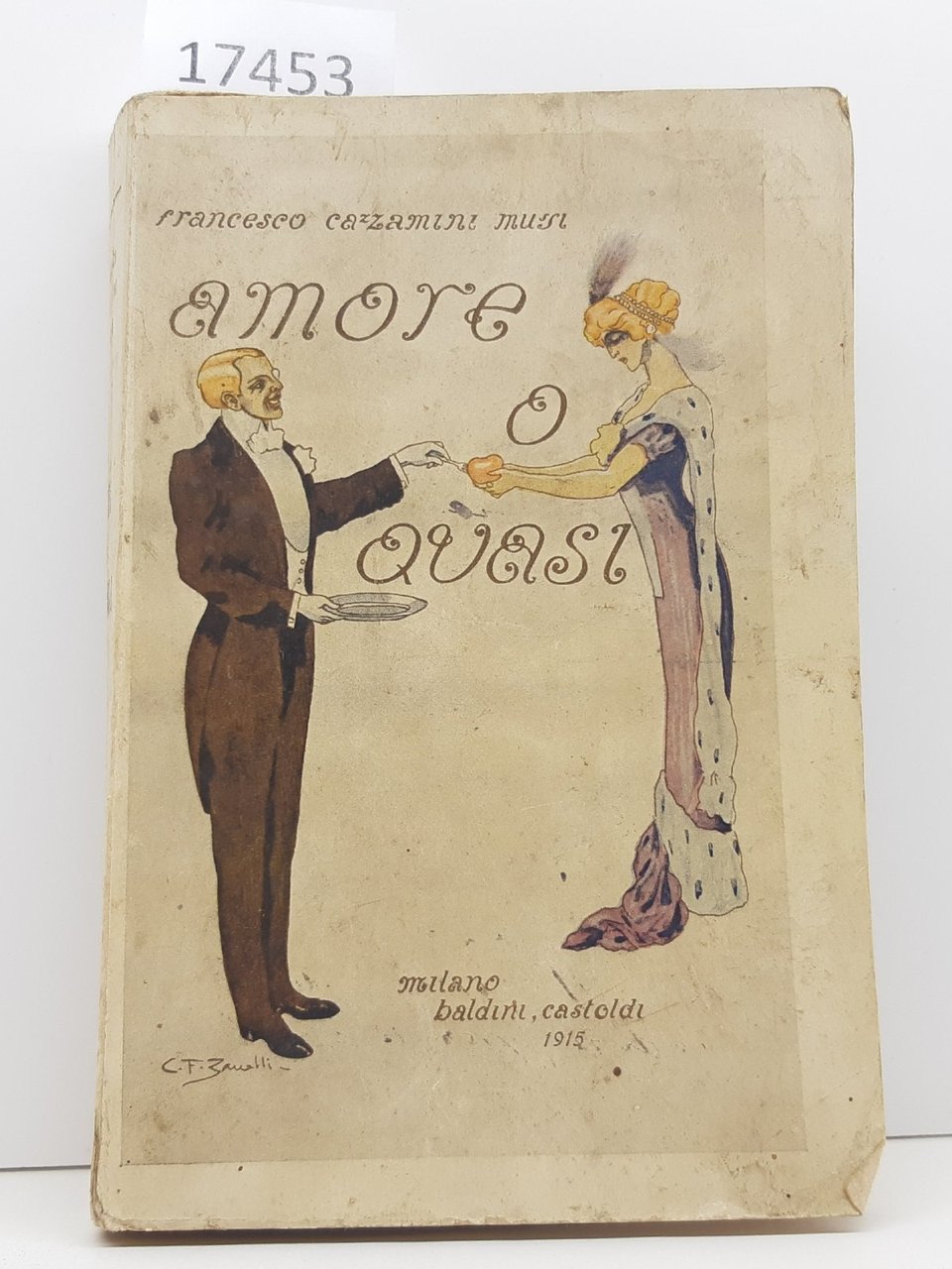Francesco Cazzamini Mussi Amore o quasi Baldini e Castoldi 1915