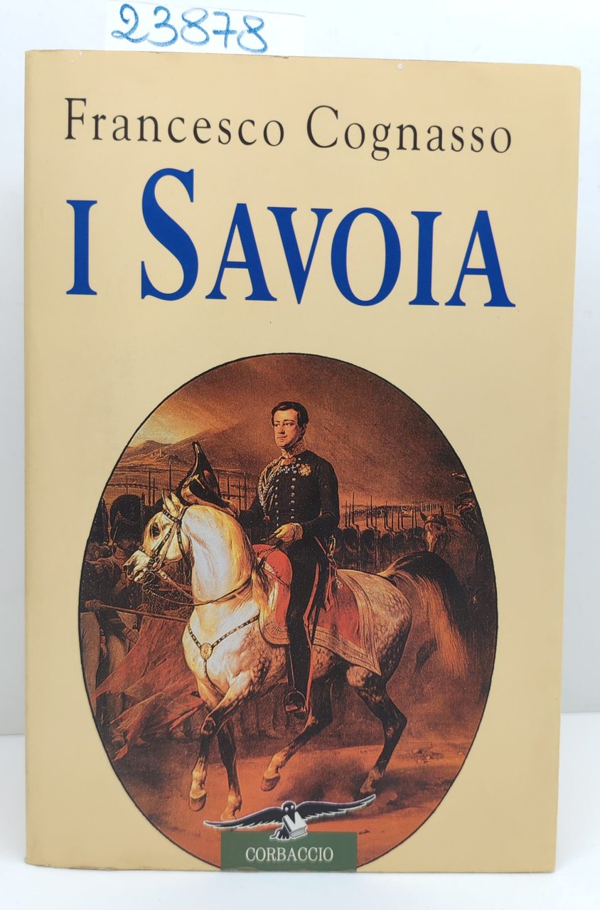 Francesco Cognasso I Savoia Corbaccio 1999 | Immagine principale