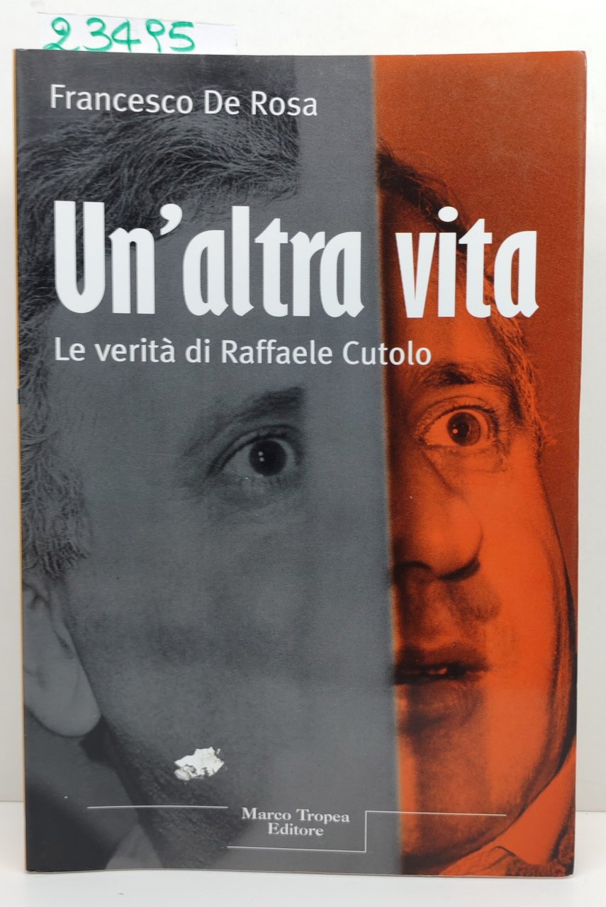 Francesco De Rosa Un'altra vita le verità di Raffaele Cutolo … | Immagine principale