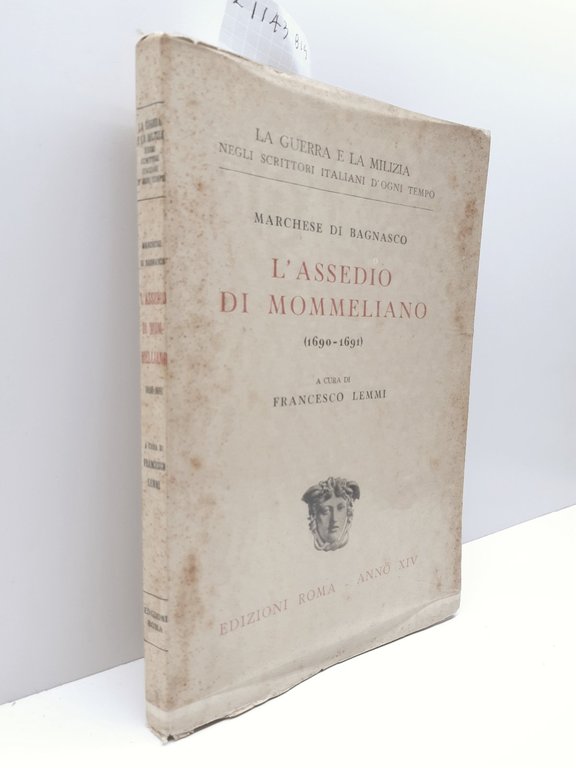 Francesco Lemmi L'assedio di Mommeliano 1690-1691 edizioni Roma 1935