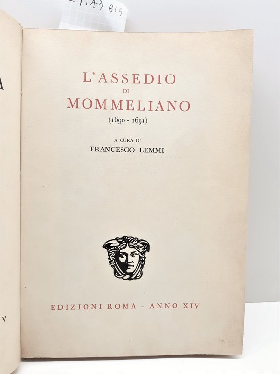 Francesco Lemmi L'assedio di Mommeliano 1690-1691 edizioni Roma 1935