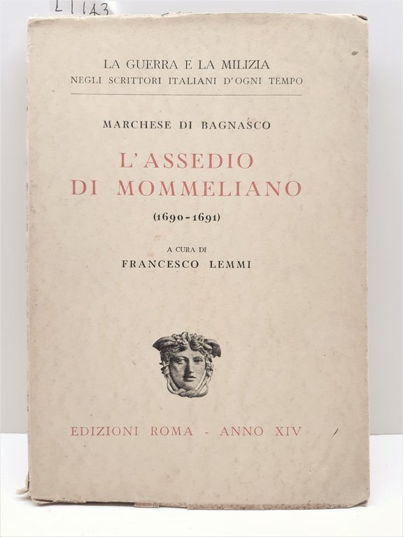 Francesco Lemmi L'assedio di Mommeliano 1690-1691 edizioni Roma 1935