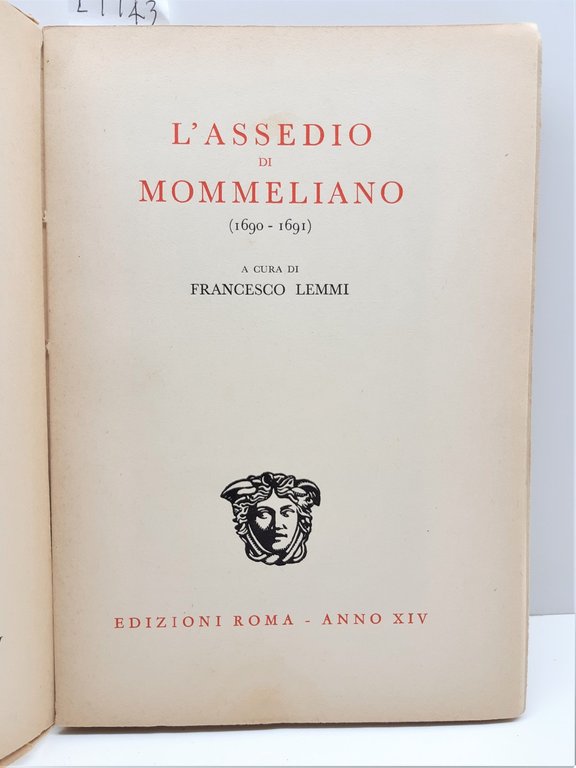 Francesco Lemmi L'assedio di Mommeliano 1690-1691 edizioni Roma 1935