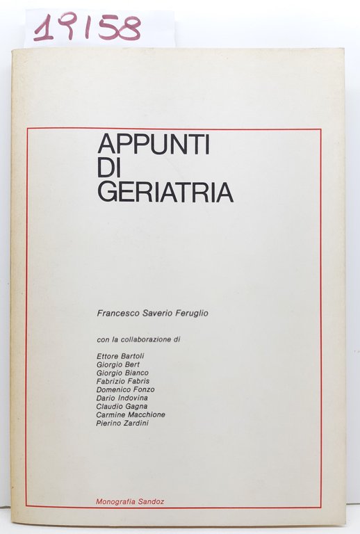 Francesco Saverio Feruglio Appunti di geriatria monografia Sandoz senza data