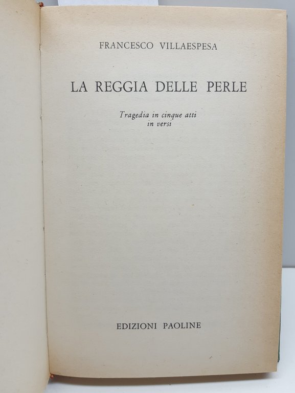 Francesco Villaespesa La Reggia delle Perle ed. Paoline 1963