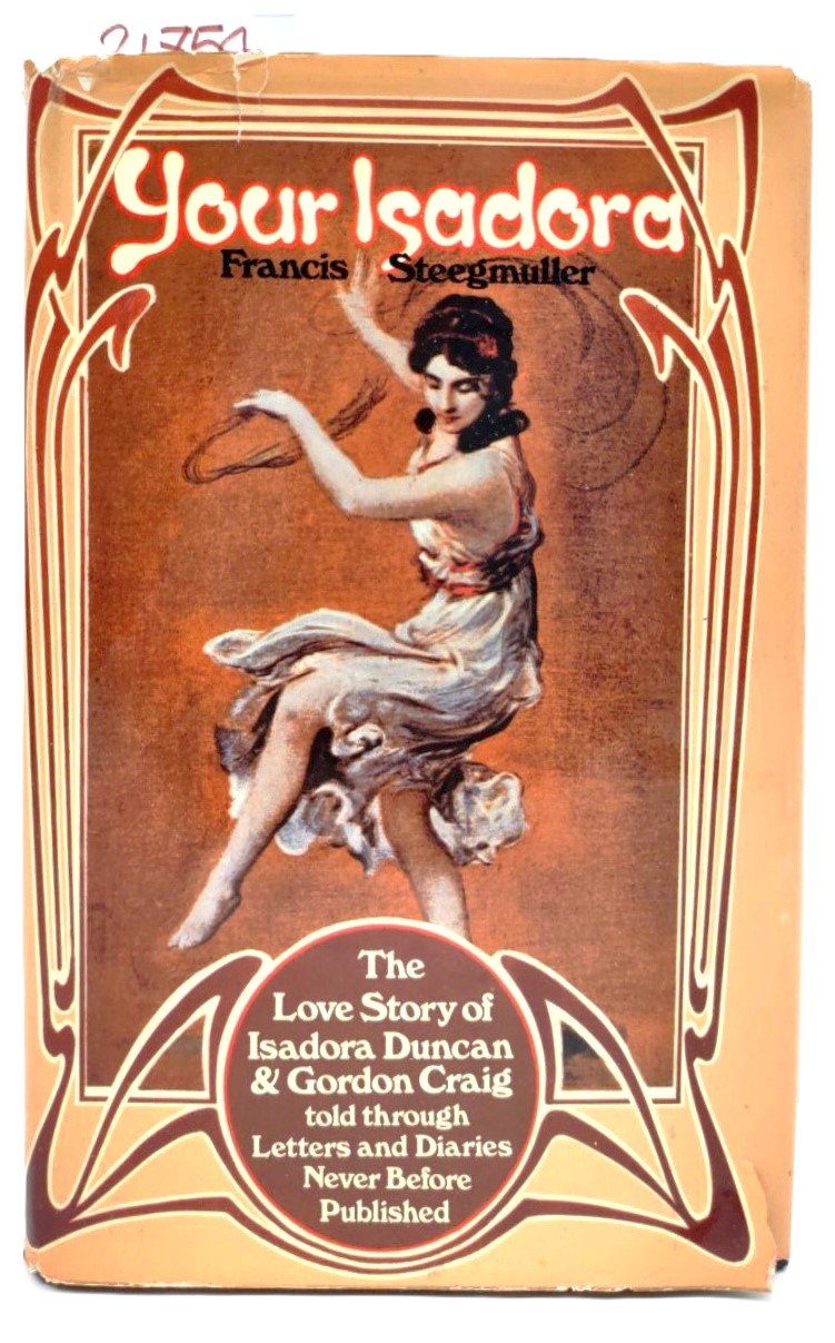 Francis Steegmuller Your Isadora Mac Miller 1974