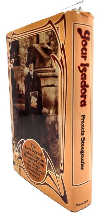 Francis Steegmuller Your Isadora Mac Miller 1974