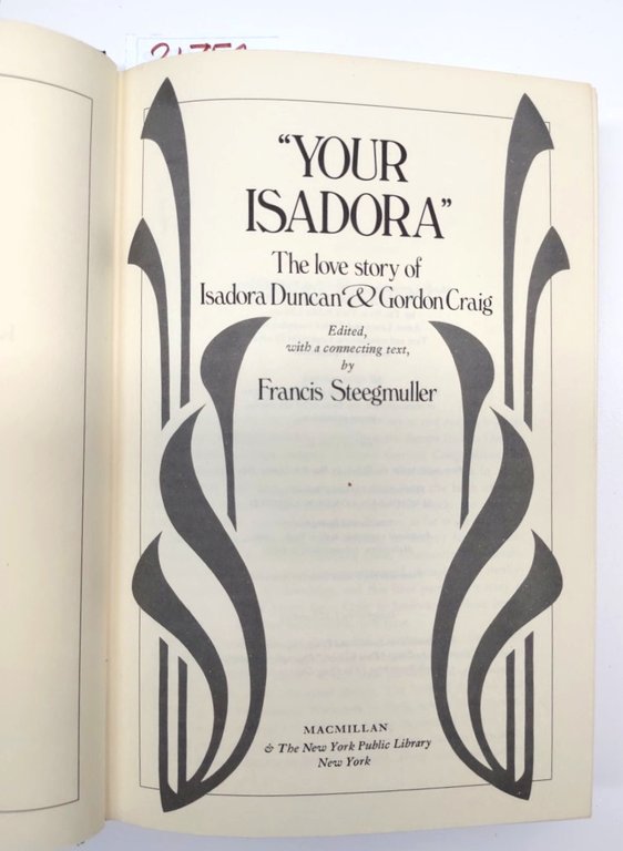 Francis Steegmuller Your Isadora Mac Miller 1974