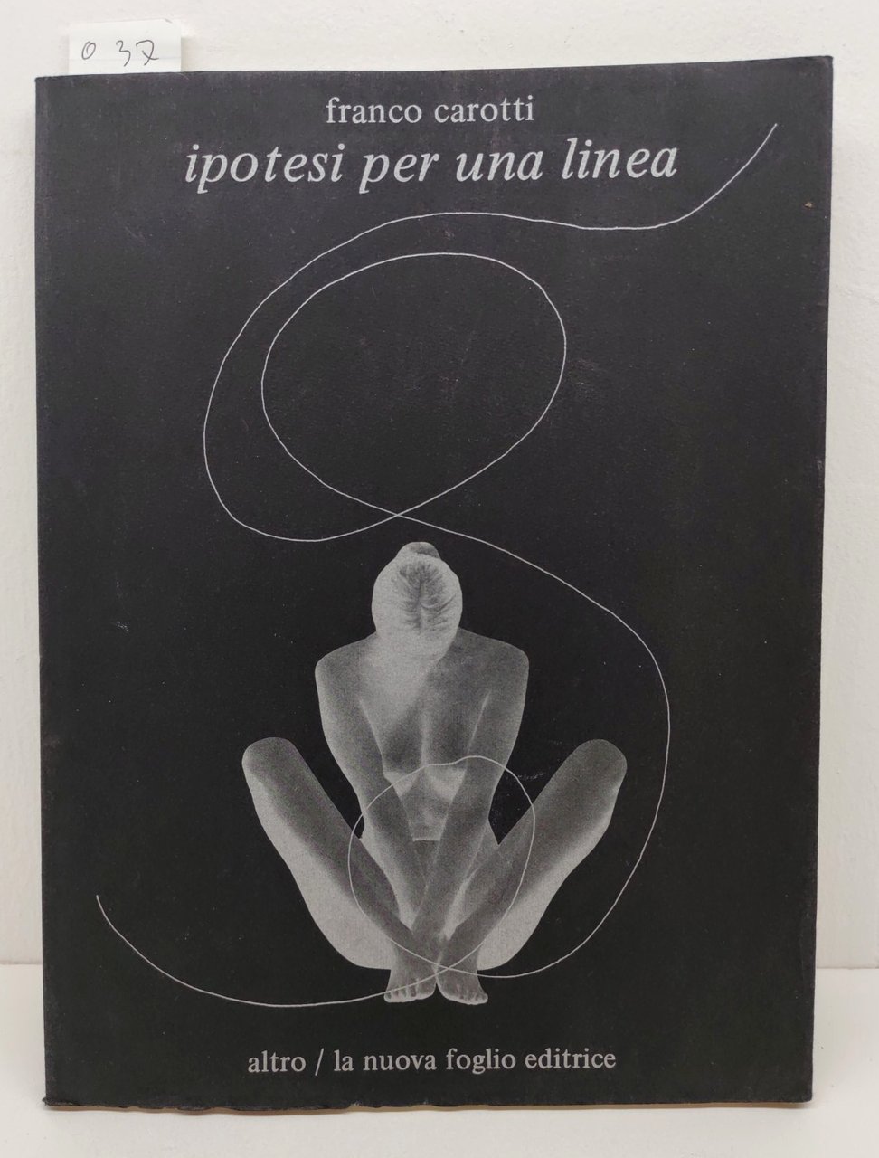 Franco Carotti Ipotesi per una linea La Nuova Foglio editrice … | Immagine principale