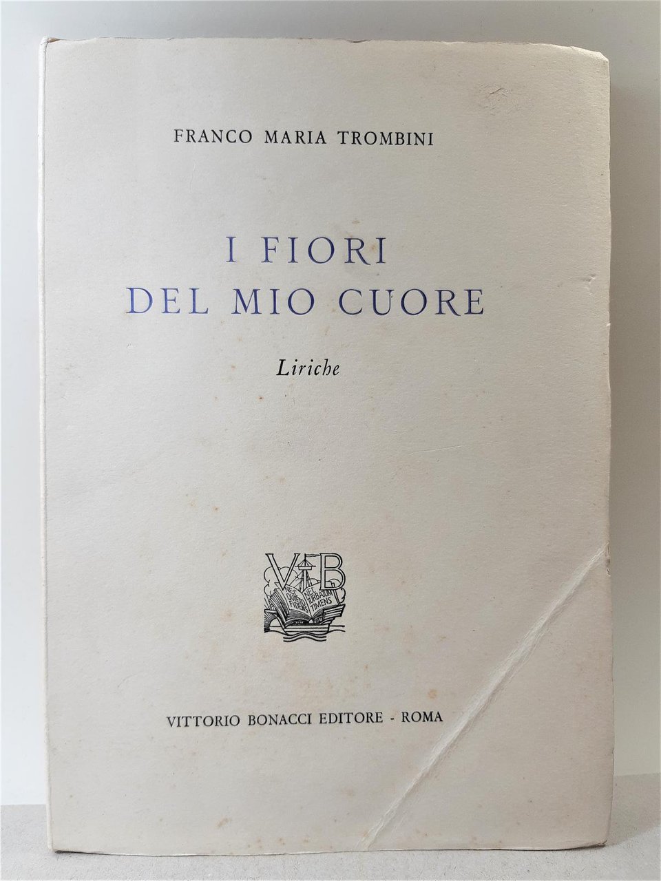 Franco Maria Trombini I fiori del mio cuore liriche Bonacci …
