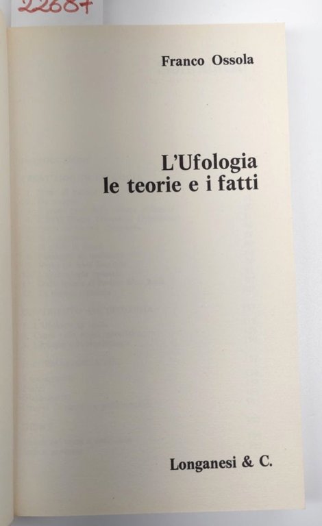 Franco Ossola L'ufologia le teorie e i fatti Longanesi 1978