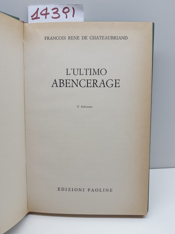 Francois Renè de Chateaubriand L'ultimo abencerage 5° ed. Paoline 1963