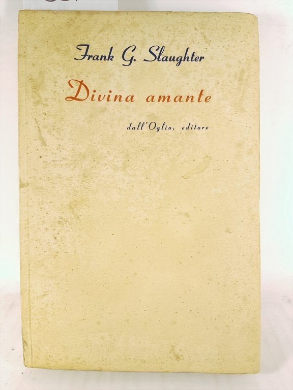 Frank G Slaughter Divina amante Dall'Oglio 1953 | Immagine Gallery 2