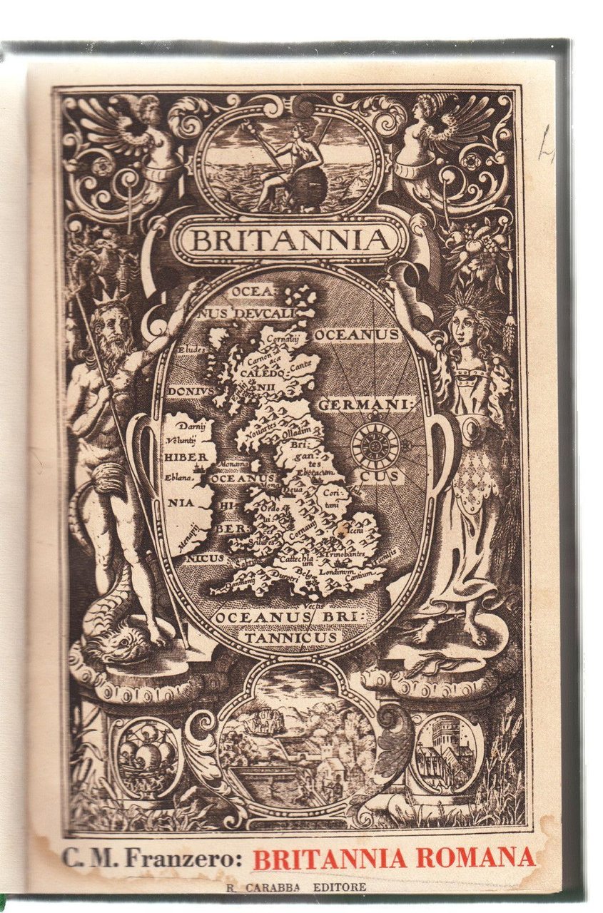 Franzero-Viaggio Intorno Alla Britannia Romana-R. Carabba Editore 1935-L2423