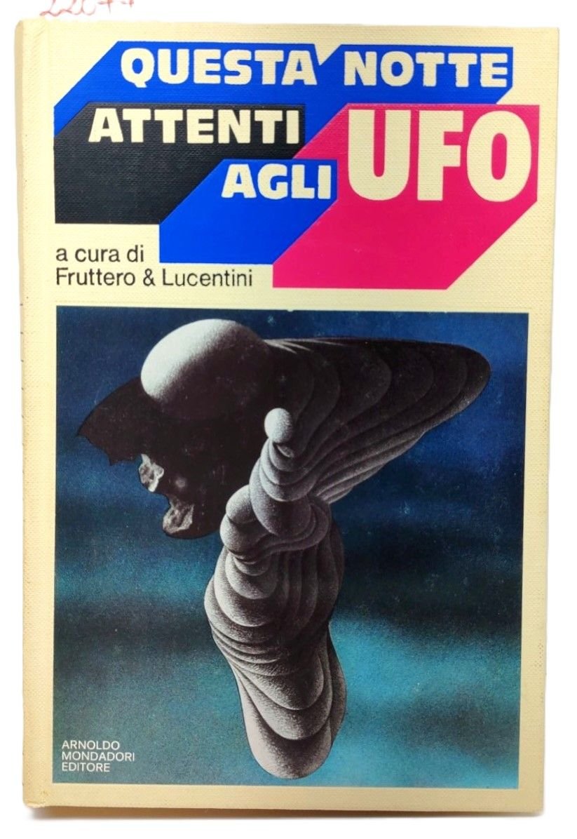 Fruttero e Lucentini Questa notte attenti agli UFO Mondadori 1° …