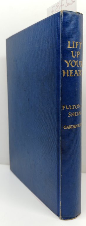 Fulton J. Sheen List up your heart Garden City Books …