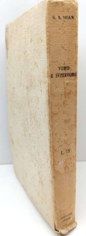 G. B. Shawe Uomo e superuomo Mondadori senza data