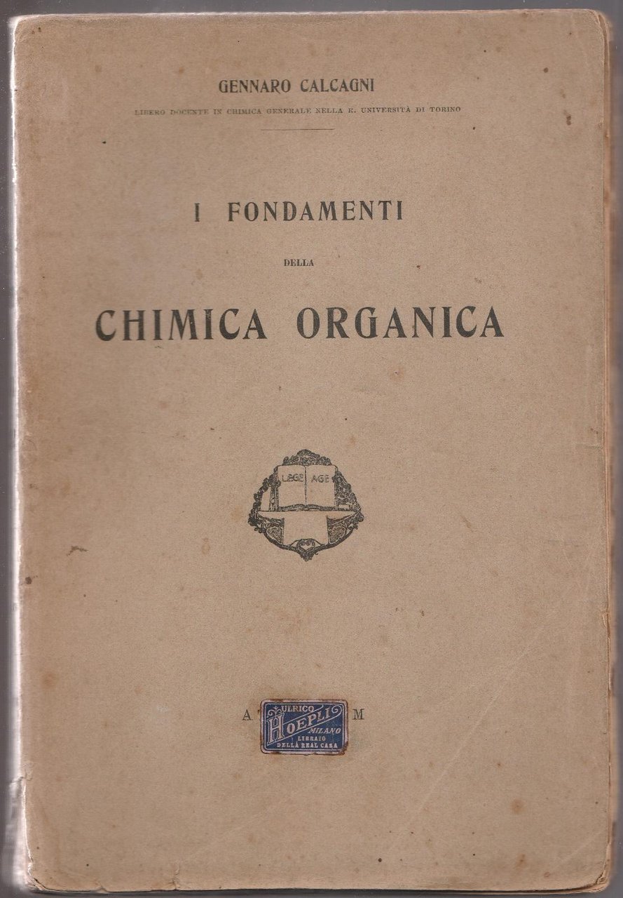 G. Calcagni I Fondamenti Della Chimica Organica Athenaeum 1915-L4859