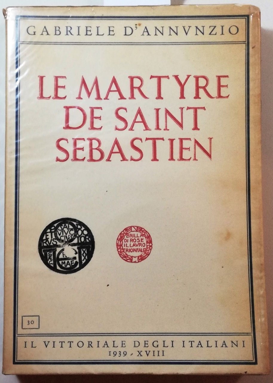 G. D'annunzio--Le Martyre De Saint Sebastein Il Vittoriale Degli Annali …