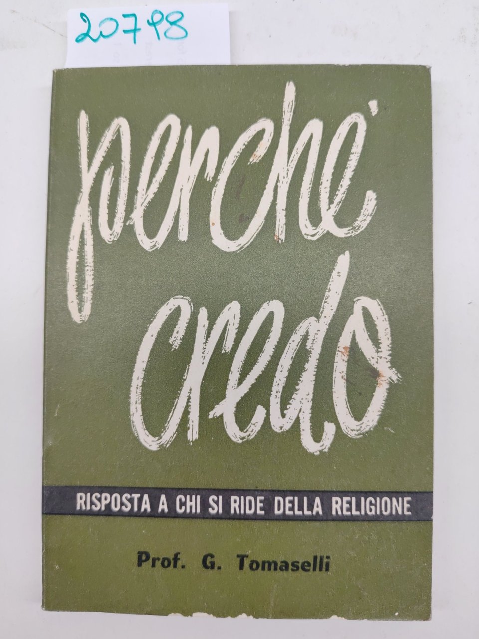 G Tomaselli Perché credo risposta a chi si ride della … | Immagine principale