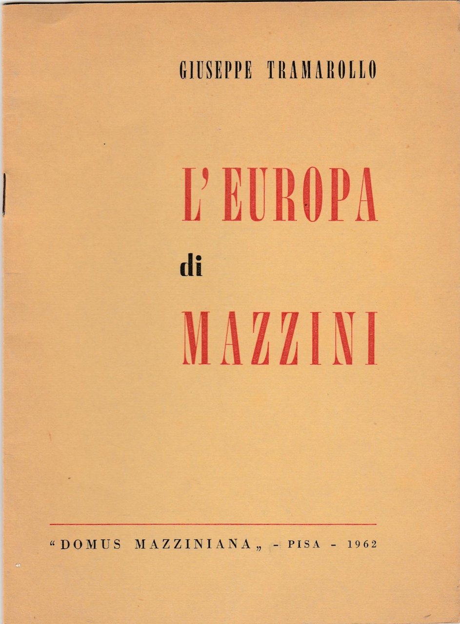 G. Tramarollo L'europa Di Mazzini Domus Mazziniana 1962-M3