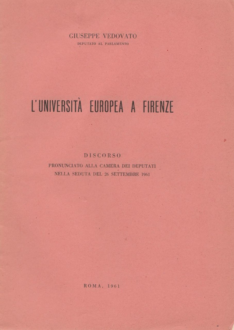 G. Vedovato L'universita' Europea A Firenze Discoso Alla Camera 1961-L4875