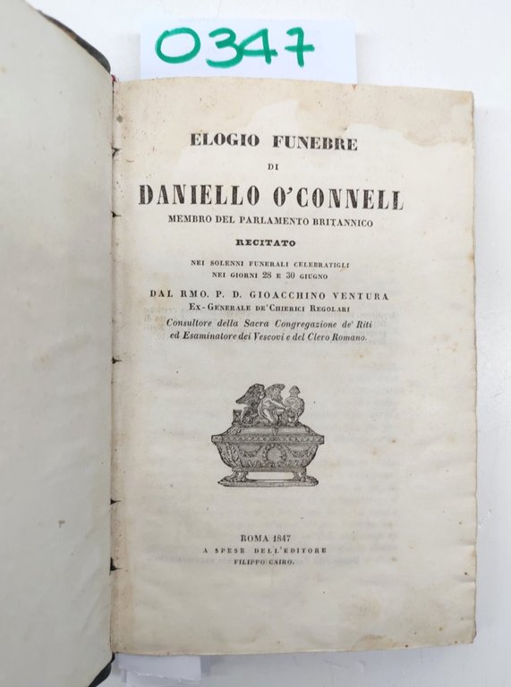 Elogio funebre di Daniello O'Connell membro del parlamento britannico Filippo …