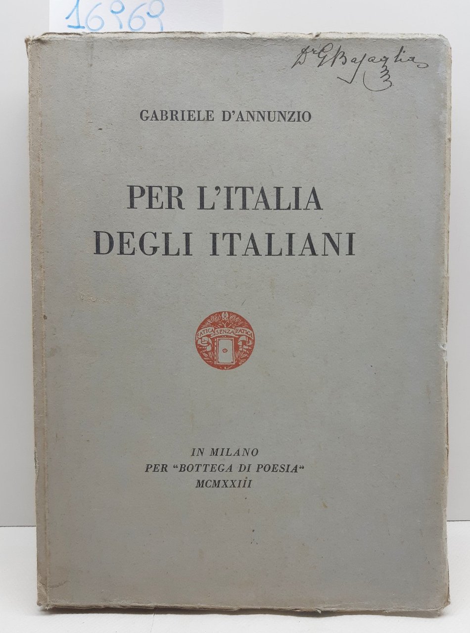 Gabriele D'Annunzio Per l'Italia degli italiani Bottega di Poesia 1923