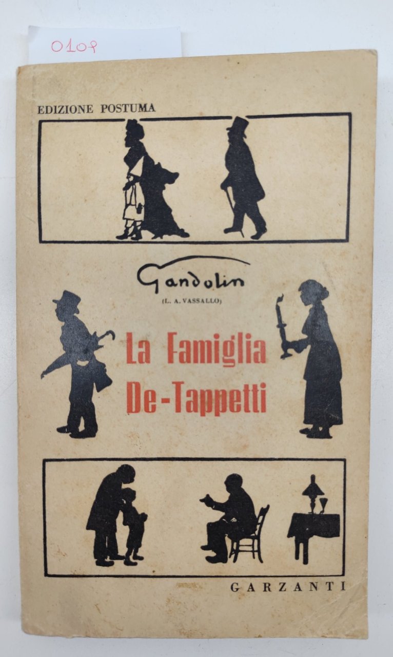 Gandolin-La Famiglia De-Tappetti Ed. Postuma 1946 Garzanti-O109