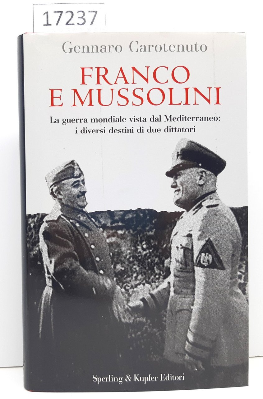 Gennaro Carotenuto Franco e Mussolini Sperling e Kupfer 2005