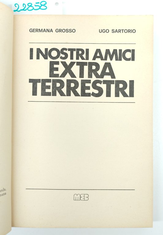 Germana Grosso Ugo Sartorio I nostri amici extraterrestri MBE 1° … | Immagine Gallery 2