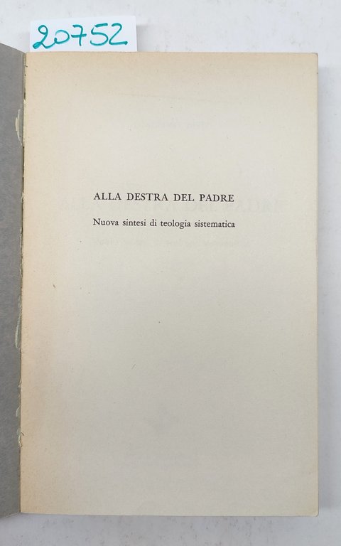 Giacomo Biffi Alla destra del padre nuova sintesi di teologia …