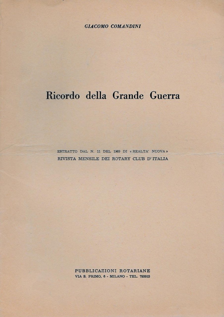 Giacomo Comandini Ricordo Della Grande Guerra Pubblicazioni Rotariane 1969-L4383
