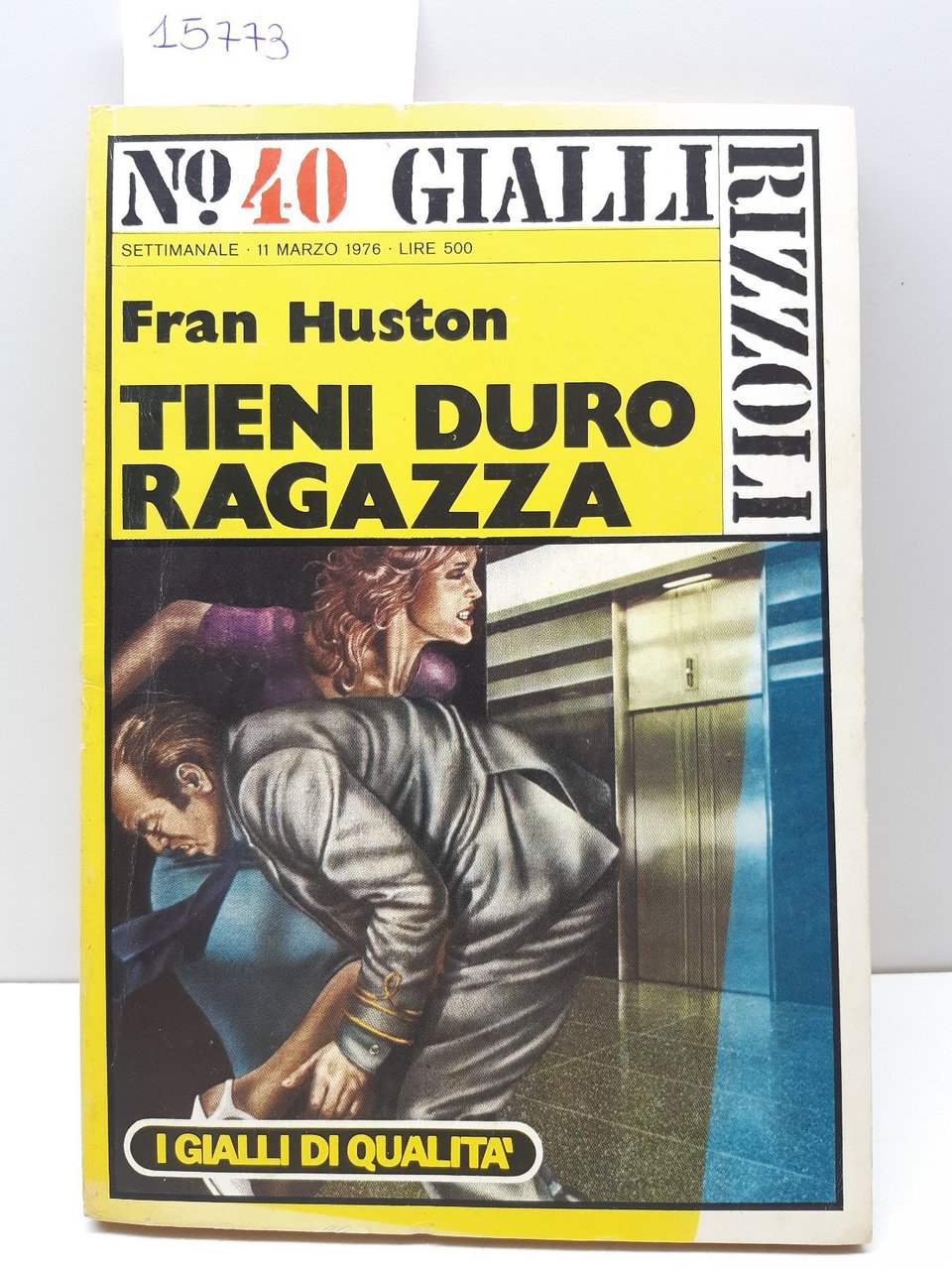 Gialli Rizzoli numero 40 Fran Huston Tieni duro ragazza 1976