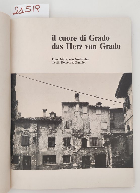 Giancarlo Gualandra Domenico Zannier Grado il cuore di Grado senza …