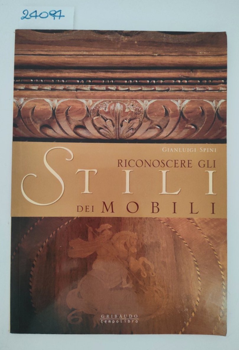 Gianluigi Spini Riconoscere gli stili dei mobili Grebaudo 1° edizione … | Immagine principale