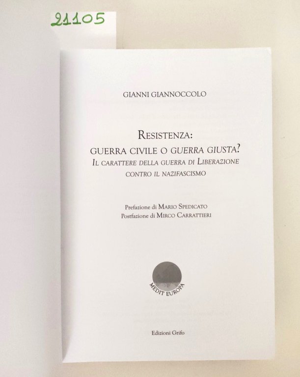 Gianni Giannoccolo La resistenza guerra civile o guerra giusta Grifo …