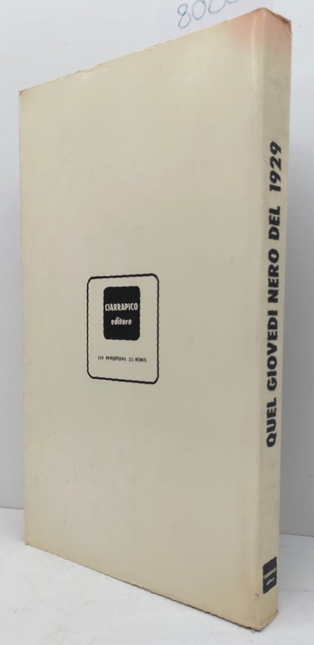 Gianni Lazotti Quel giovedì nero del 1929 Ciarrapico 1969