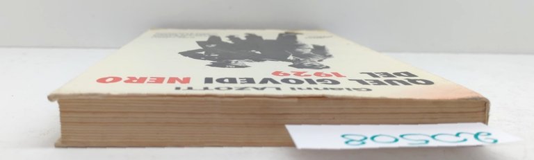 Gianni Lazotti Quel giovedì nero del 1929 Ciarrapico 1969