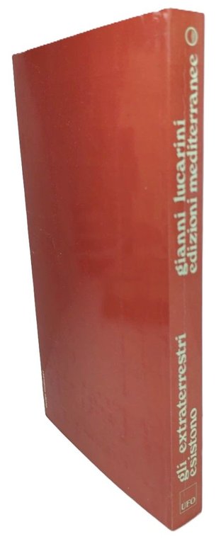 Gianni Lucarini Gli extraterrestri esistono Edizioni Mediterranee 1974