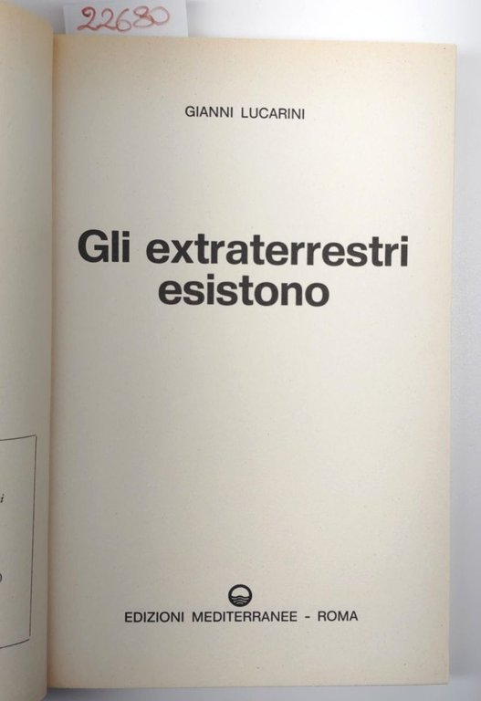 Gianni Lucarini Gli extraterrestri esistono Edizioni Mediterranee 1974