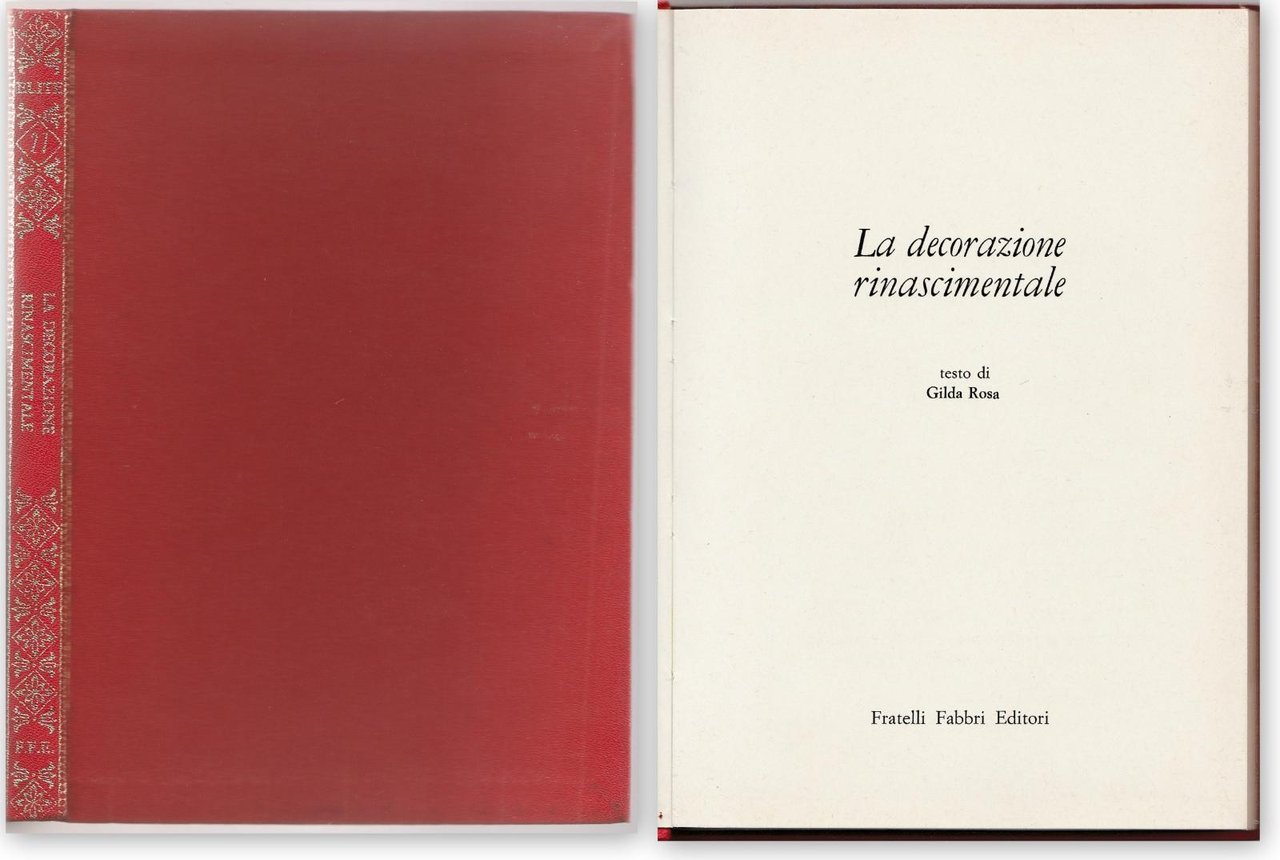 Gilda Rosa La Decorazione Rinascimentale F.Lli Fabbri 1966-L4738