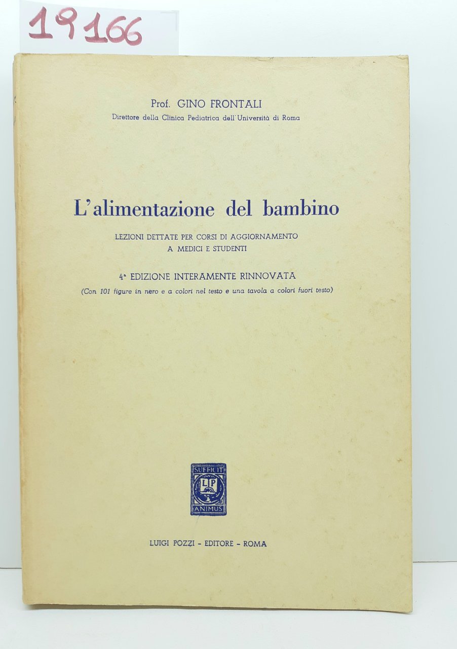 Gino Frontali L'alimentazione del bambino Luigi Pozzi 1958 4°edizione