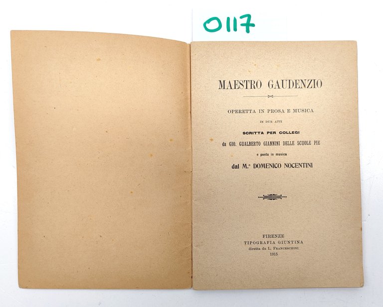 Maestro Gaudenzio Operette in prosa e musica in due atti …