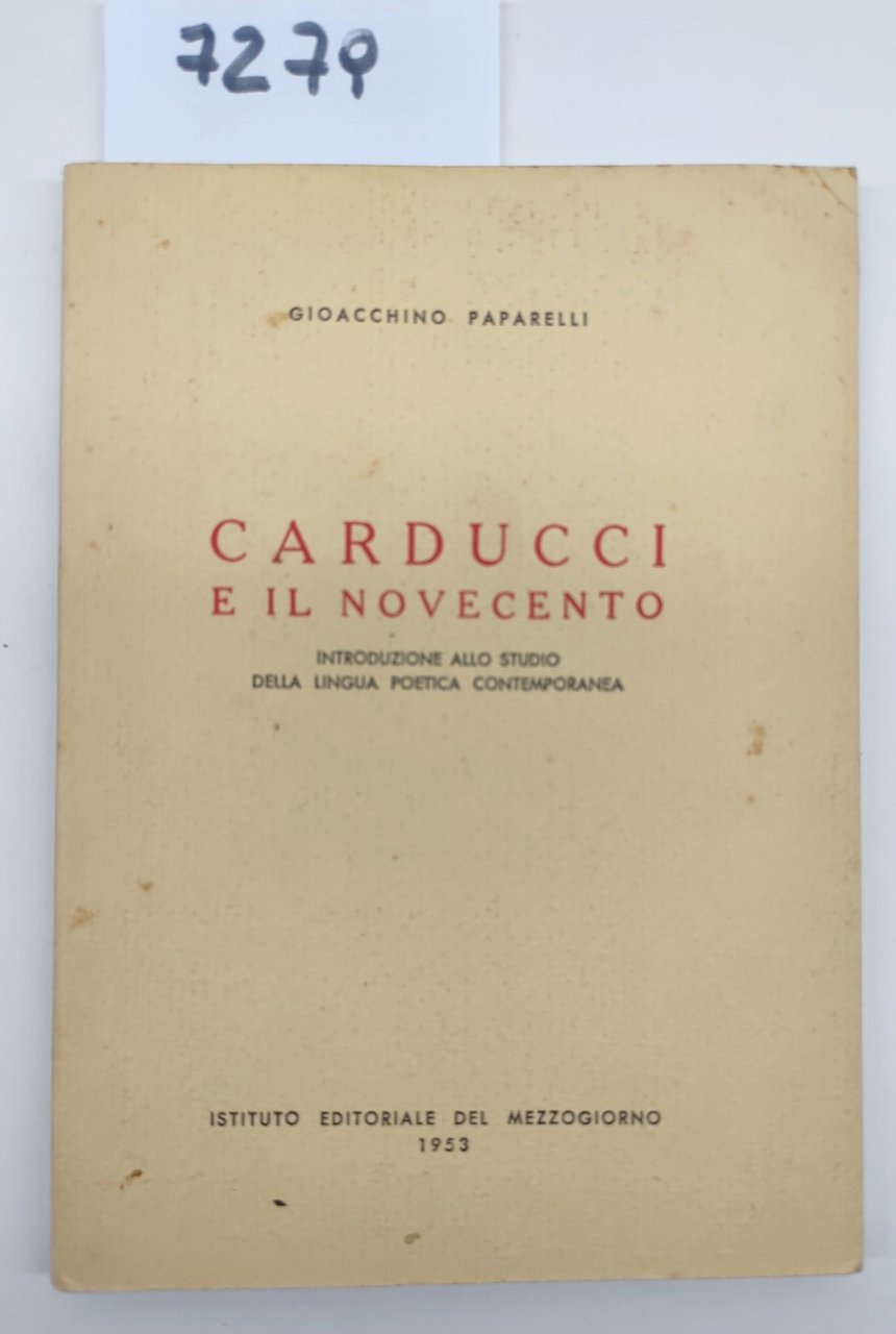Gioacchino Paparelli Carducci e il Novecento Istituto editoriale del Mezzogiorno …