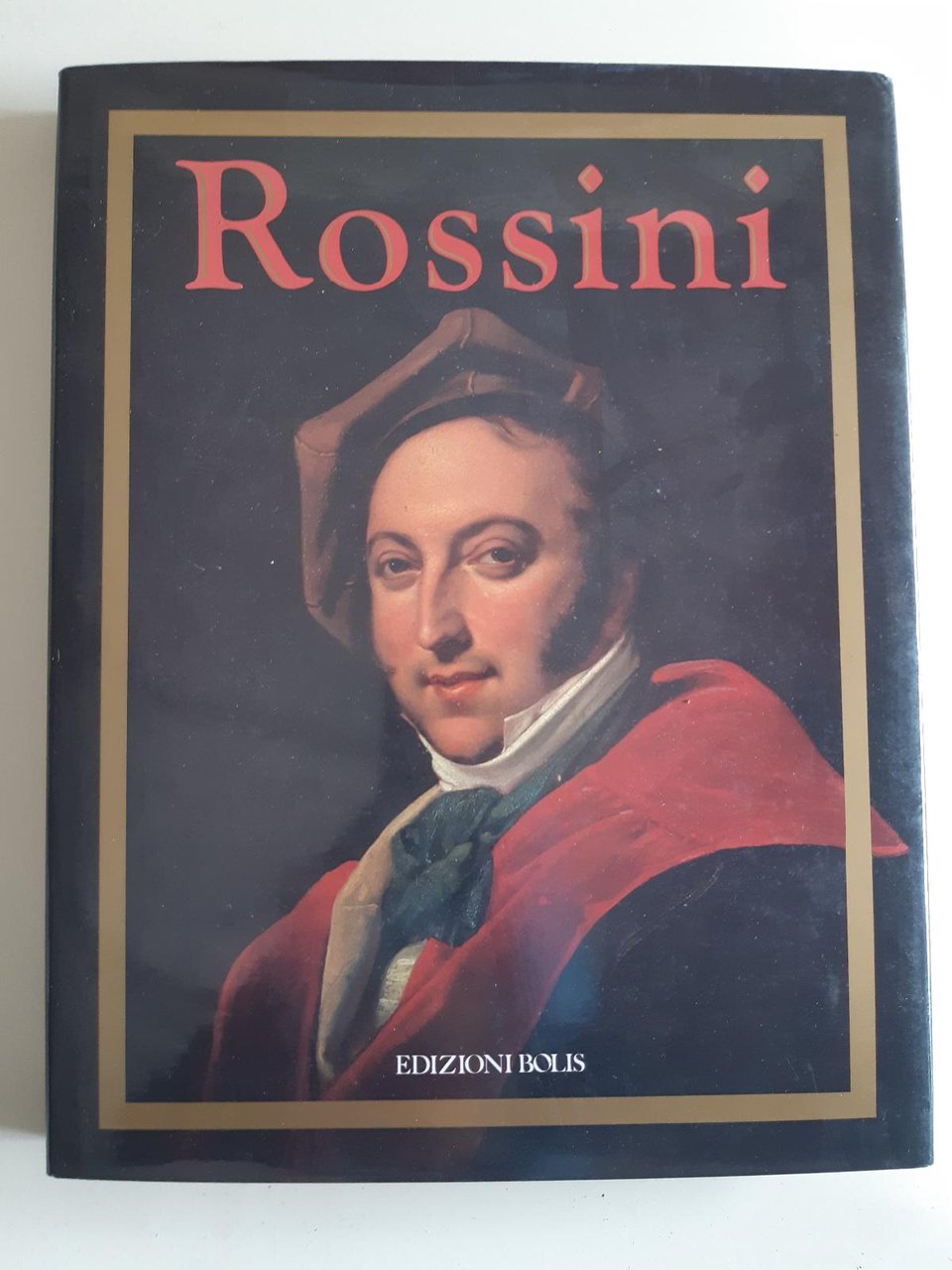 Gioacchino Rossini edizioni Bolis 1991