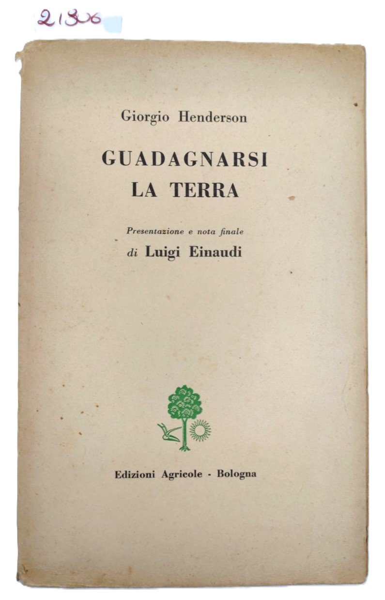 Giorgio Anderson Guadagnarsi la terra presentazione Luigi Einaudi Edizioni Agricole …